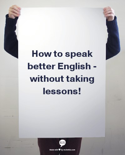 33 ways to speak better English – without taking classes